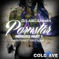 Pornstar (Remixes) - Single by DJ L.A.M.C album reviews, ratings, credits