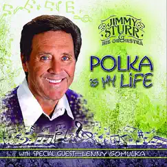 Polka Is My Life (feat. Lenny Gomulka) by Jimmy Sturr and His Orchestra album reviews, ratings, credits