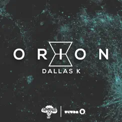 Orion - Single by DallasK album reviews, ratings, credits