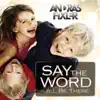 Say the Word - I'll Be There - Single album lyrics, reviews, download