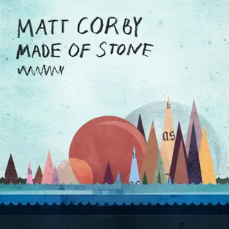 Made of Stone - Single by Matt Corby album download