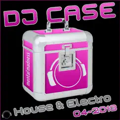 DJ Case House & Electro 04-2013 by Various Artists album reviews, ratings, credits