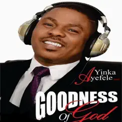 Goodness of God by Yinka Ayefele album reviews, ratings, credits