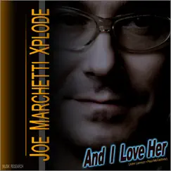 And I Love Her (Smooth Jazz) - Single by Joe Marchetti Xplode album reviews, ratings, credits