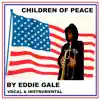 Eddie Gale's Children of Peace (feat. The Inner Peace Arkestra) - Single album lyrics, reviews, download