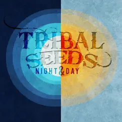 Night & Day - Single by Tribal Seeds album reviews, ratings, credits
