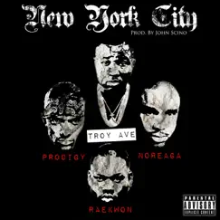 New York City (feat. Raekwon, N.O.R.E., & Prodigy) - Single by Troy Ave album reviews, ratings, credits