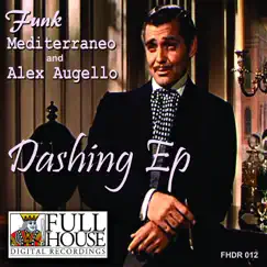 Dashing - EP by Funk Mediterraneo & Alex Augello album reviews, ratings, credits