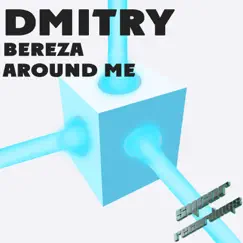 Around Me - Single by Dmitry Bereza album reviews, ratings, credits