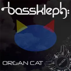 Organ Cat - Single by Bass Kleph album reviews, ratings, credits