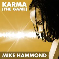 Karma (The Game) - Single by Mike Hammond album reviews, ratings, credits