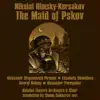 Rimsky-Korsakov: The Maid of Pskov (Ivan the Terrible) [1947] album lyrics, reviews, download