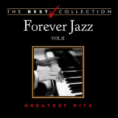 Forever Jazz: Greatest Hits, Vol. 2 (The Best Collection) by Vários Artistas album reviews, ratings, credits