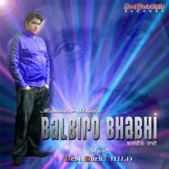 Balbiro Bhabhi (feat. Maninder Shinda) - Single by Desi Dark Child album reviews, ratings, credits