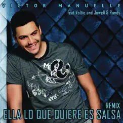 Ella Lo Que Quiere Es Salsa (Reggaeton Remix) [feat. Voltio and Jowell & Randy] by Victor Manuelle album reviews, ratings, credits