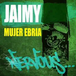 Mujer Ebria - Single by Jaimy album reviews, ratings, credits