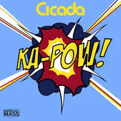 Ka-Pow! - Single by Cicada album reviews, ratings, credits