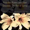 Prokofiev: Romeo and Juliet & Stravinsky: The Rite of Spring album lyrics, reviews, download
