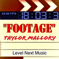 Footage - Single by Taylor Mallory album reviews, ratings, credits
