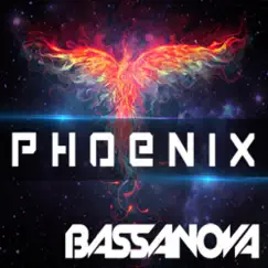 Phoenix - Single by Bassanova album reviews, ratings, credits