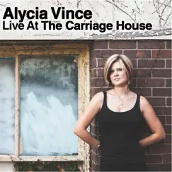 Live At the Carriage House by Alycia Vince album reviews, ratings, credits