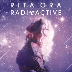 Radioactive - Single by Rita Ora album reviews, ratings, credits