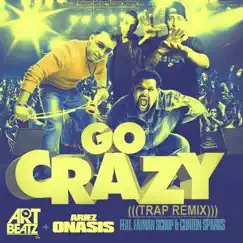 Go Crazy (Art Beatz Trap Remix) [feat. Fatman Scoop & Clinton Sparks] Song Lyrics
