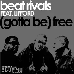 (Gotta Be) Free [feat. Lifford] [DJ Nav DC 2 London Dub] Song Lyrics