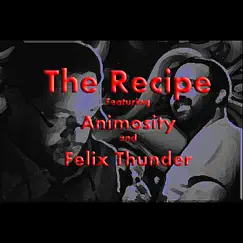 The Recipe - Single by Animosity & Felix Thunder album reviews, ratings, credits