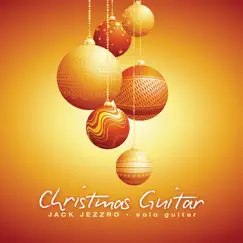 Christmas Guitar by Jack Jezzro album reviews, ratings, credits