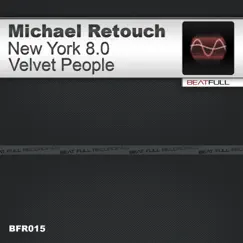 New York 8.0 / Velvet People - Single by Michael Retouch album reviews, ratings, credits