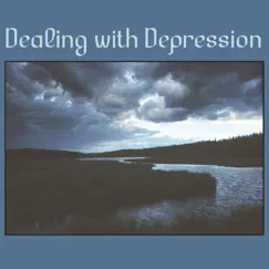 Dealing With Depression, Vol. II by Thomas Wikstrom, M.D., Norma Dearing & Francis MacNutt album reviews, ratings, credits