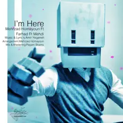 I'm Here (من اینجام) - Single by Mehrzad Homayoun (مهرزاد همایون) album reviews, ratings, credits