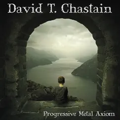 Progressive Metal Axiom by David T. Chastain album reviews, ratings, credits