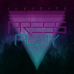 Press Play - EP by Illicity album reviews, ratings, credits