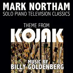 Kojak (Theme from the TV Series for Solo Piano) - Single by Billy Goldenberg & Mark Northam album reviews, ratings, credits