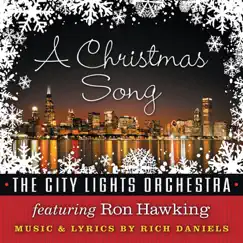 A Christmas Song (feat. Ron Hawking) - Single by Rich Daniels & the City Lights Orchestra album reviews, ratings, credits