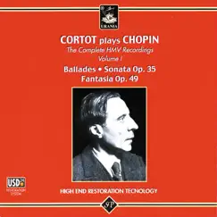 Cortot Plays Chopin: Ballades, Sonata Op. 35, Fantasia, Op. 49 by Alfred Cortot album reviews, ratings, credits
