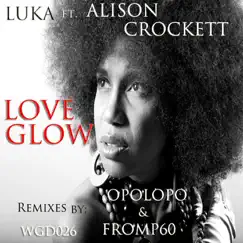Love Glow (feat. Alison Crockett) Song Lyrics