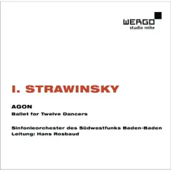 Igor Strawinsky: Agon. Ballet for Twelve Dancers by Sinfonieorchester des Südwestfunks Baden-Baden & Hans Rosbaud album reviews, ratings, credits