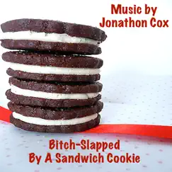 Bitch-Slapped By a Sandwich Cookie by Jonathon Walter Cox album reviews, ratings, credits