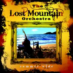 Summer Wine by The Lost Mountain Orchestra album reviews, ratings, credits