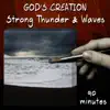 Strong Thunder and Waves (90 Minutes) album lyrics, reviews, download