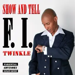 Show and Tell - Single by F.I.Twinkle album reviews, ratings, credits