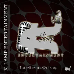 K. Lamp Entertainment: Together in Worship by Various Artists album reviews, ratings, credits