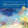Safe in the Arms of Love album lyrics, reviews, download