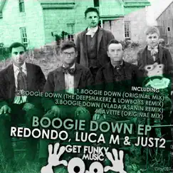 Boogie Down - EP by Redondo, Luca M & JUST2 album reviews, ratings, credits