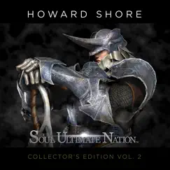 Soul of the Ultimate Nation (Collector's Edition), Vol. 2 [Music from the Video Game] by Howard Shore album reviews, ratings, credits