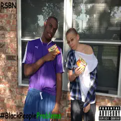 #BlackPeopleProblems by Rsbn album reviews, ratings, credits