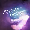 Right here (feat. Cimo Fränkel) [Single] album lyrics, reviews, download
